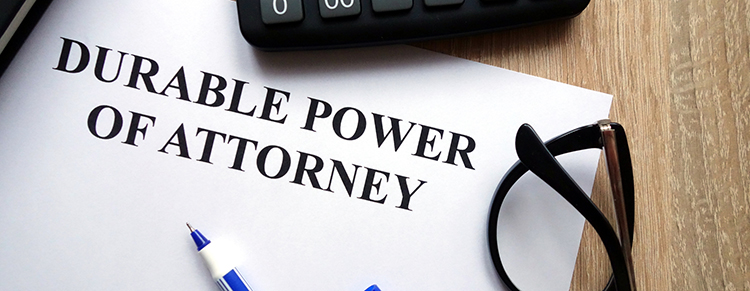 Durable Power of Attorney: Protecting Your Property Against Incapacity